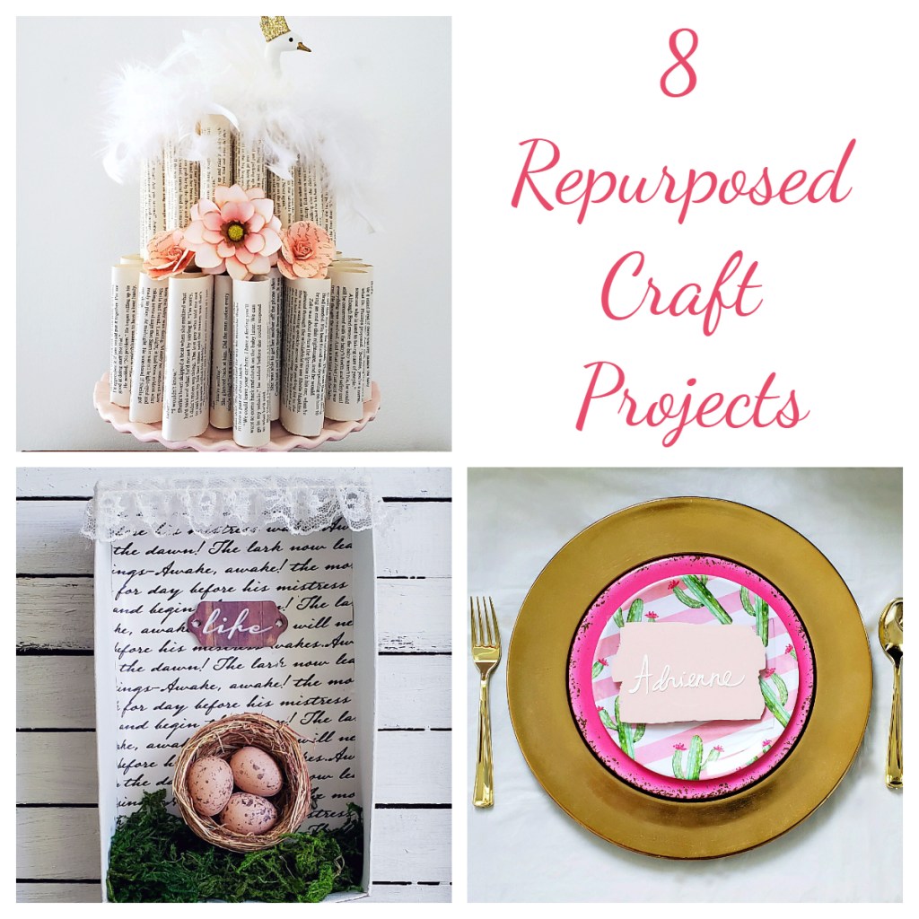 8 Repurposed Craft&nbsp;Projects