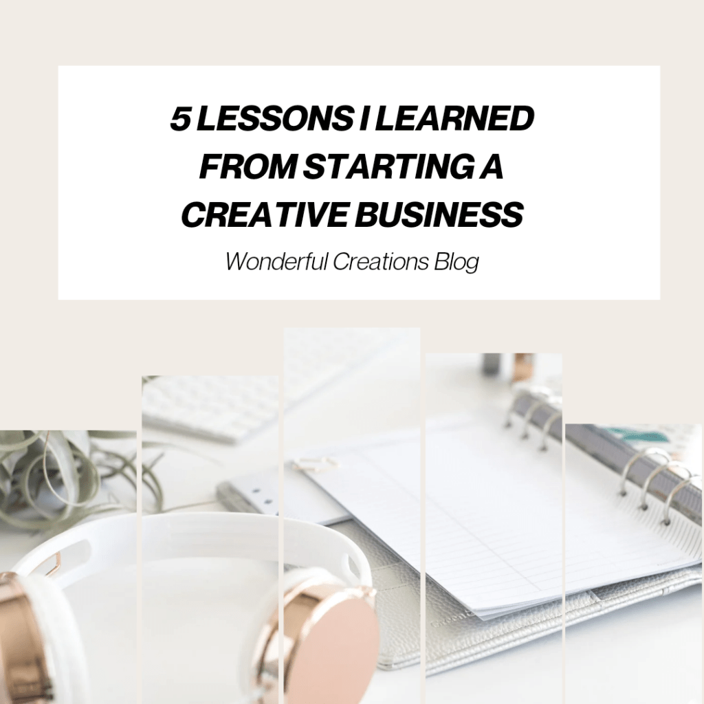 5 Lessons I Learned From Starting a Creative&nbsp;Business